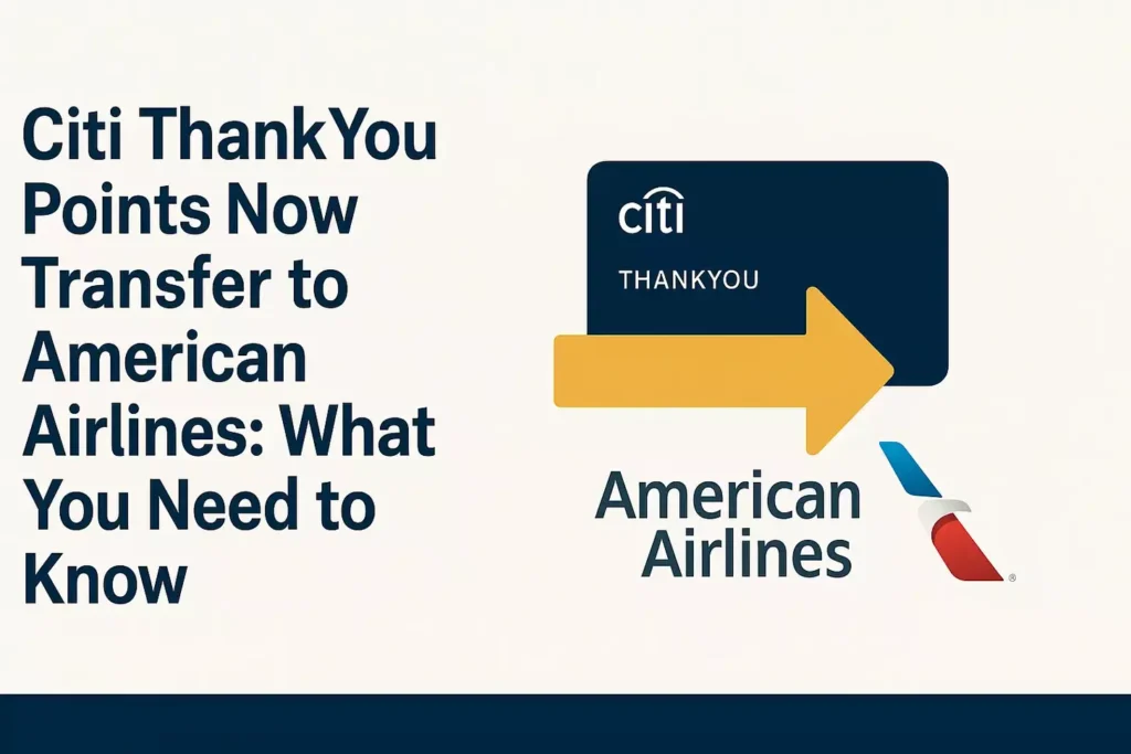 Citi ThankYou Points Now Transfer to American Airlines